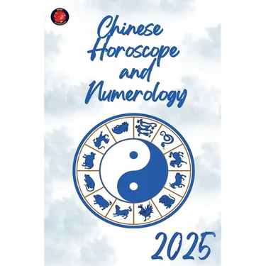 Chinese Horoscope and Numerology 2025