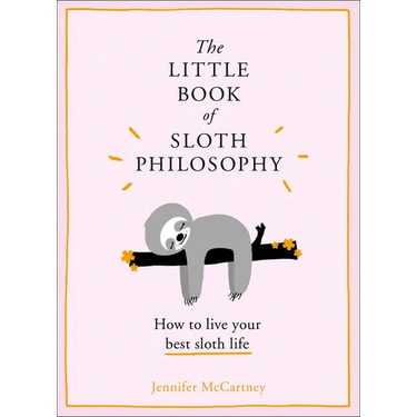 The Little Book of Sloth Philosophy