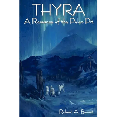Thyra: A Romance of the Polar Pit