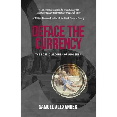 Deface the Currency: The Lost Dialogues of Diogenes