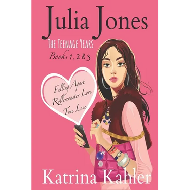 Julia Jones - The Teenage Years: Books 1 to 3