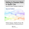 Getting to Standard Work in Health Care: Using Twi to Create a Foundation for Quality Care