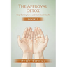The Approval Detox: Stop Earning Love and Start Receiving It