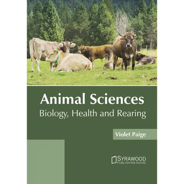 Animal Sciences: Biology, Health and Rearing