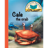 Cale the crab: Little stories, big lessons