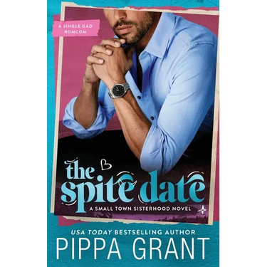 The Spite Date: A Single Dad Romcom