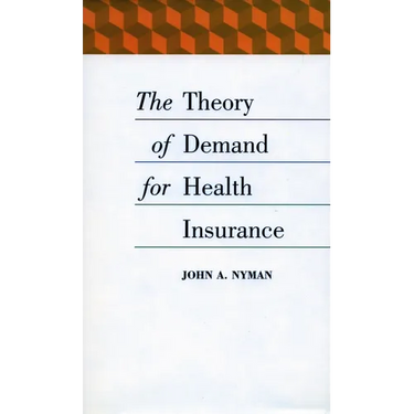 The Theory of Demand for Health Insurance