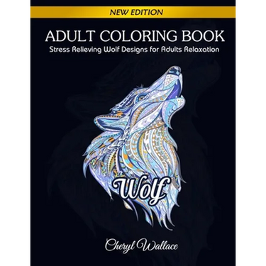 Wolf Coloring Book: Stress Relieving Wolf Designs for Adults Relaxation