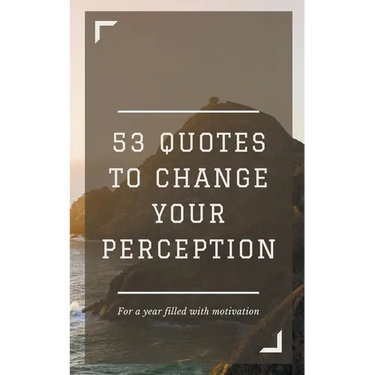 53 Quotes to Change your Perception