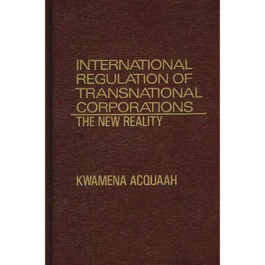 International Regulation of Transnational Corporations: The New Reality