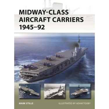 Midway-Class Aircraft Carriers 1945-92