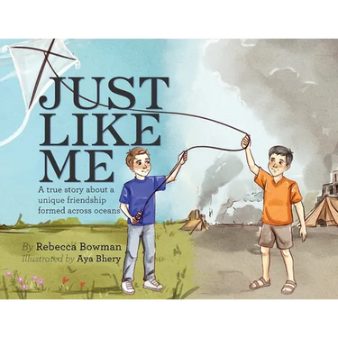Just Like Me: A true story about a unique friendship formed across oceans