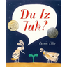 Du Iz Tak?