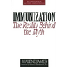Immunization: The Reality Behind the Myth