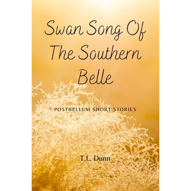 Swan Song of the Southern Belle: Postbellum Short Stories