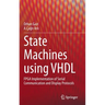 State Machines Using VHDL: FPGA Implementation of Serial Communication and Display Protocols