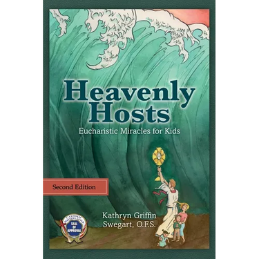 Heavenly Hosts (Second Edition): Eucharistic Miracles for Kids