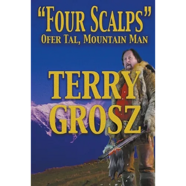 "Four Scalps" Ofer Tal, Mountain Man