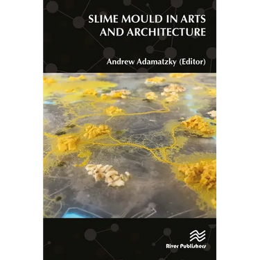 Slime Mould in Arts and Architecture