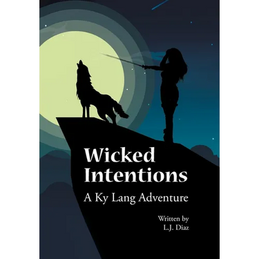 Wicked Intentions: A Ky Lang Adventure