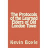 The Protocols of the Learned Elders of Old London Town