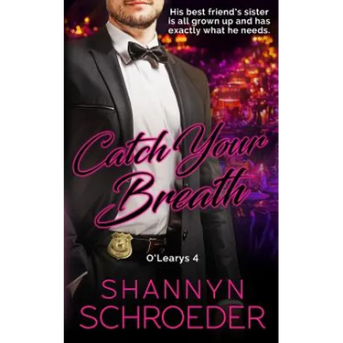 Catch Your Breath: A Brother's Best Friend, Grumpy-Sunshine Chicago Irish Family Steamy Romance