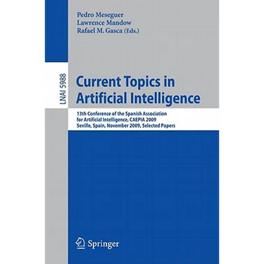 Current Topics in Artificial Intelligence: 13th Conference of the Spanish Association for Artificial Intelligence, Caepia 2009, Seville, Spain, Novemb