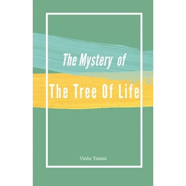 The Mystery of the Tree of Life