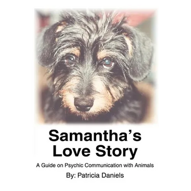 Samantha's Love Story: A Guide on Psychic Communication with Animals