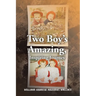 Two Boy's Amazing, Inspiring Journey