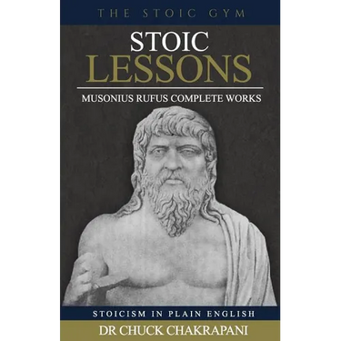 Stoic Lessons: Musonius Rufus' Complete Works