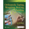 Orthopedic Taping, Wrapping, Bracing, and Padding