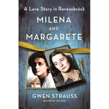 Milena and Margarete: A Love Story in Ravensbrück