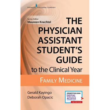 The Physician Assistant Student's Guide to the Clinical Year: Family Medicine: With Free Online Access!