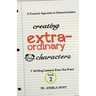 Creating Extraordinary Characters: A Practical Approach to Characterization