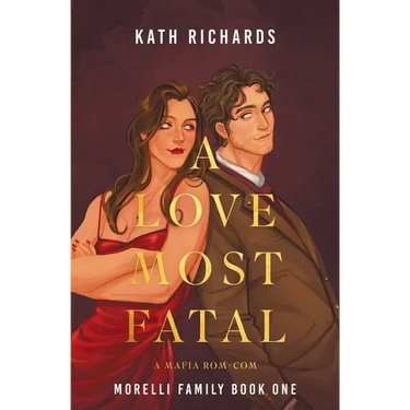 A Love Most Fatal: A Mafia Rom-Com