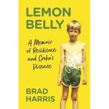 Lemon Belly: A Memoir of Resilience and Crohn's Disease