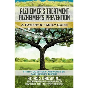 Alzheimer's Treatment Alzheimer's Prevention: A Patient and Family Guide, 2012 Edition