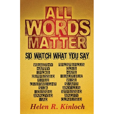 All Words Matter, So... Watch What You Say