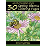 Adult Coloring Book: 30 Spring Blooms Coloring Pages