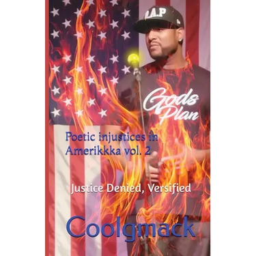 Poetic Injustices in AmeriKKKa Vol. 2: : Justice Denied, Versified