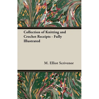Collection of Knitting and Crochet Receipts - Fully Illustrated