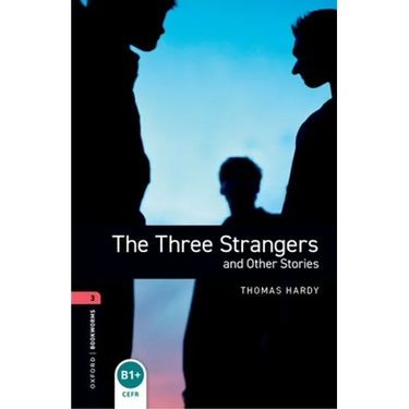 Oxford Bookworms Library: The Three Strangers and Other Stories: Level 3: 1000-Word Vocabulary