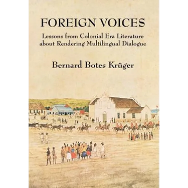 Foreign Voices: Lessons from Colonial Era Literature about Rendering Multilingual Dialogue