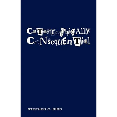 Catastrophically Consequential