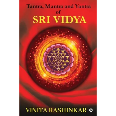 Tantra, Mantra and Yantra of Sri Vidya