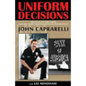 Uniform Decisions: My Life in the LAPD and the North Hollywood Shootout
