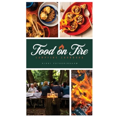 Food on Fire: Campfire Cookbook