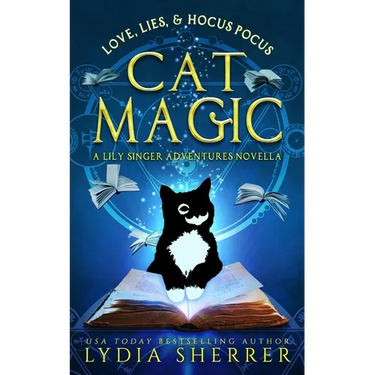 Love, Lies, and Hocus Pocus Cat Magic: A Lily Singer Adventures Novella