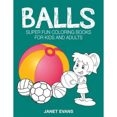 Balls: Super Fun Coloring Books for Kids and Adults